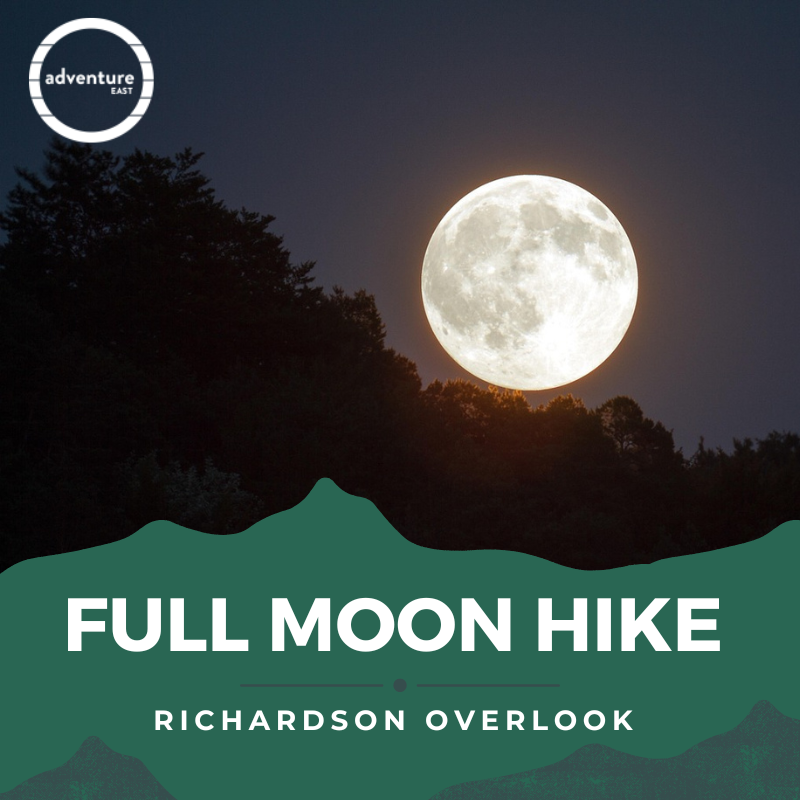 Full moon rising over the forest with Adventure East’s logo in the top left and a caption that reads “Full Moon Hike, Richardson Overlook”